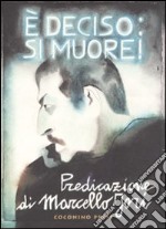 E deciso: si muore! libro