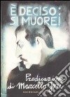 E deciso: si muore! libro