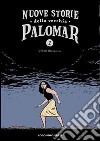 Nuove storie della vecchia Palomar. Vol. 2 libro