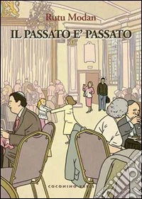 Il passato è passato