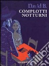 Complotti notturni libro