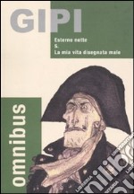 Omnibus: Esterno notte-S.-La mia vita disegnata male libro