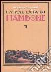 La ballata di Hambone. Vol. 1 libro di Igort Marzocchi Leila