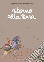 Ritorno alla terra. Vol. 2 libro