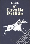 Il cavallo pallido libro di David B.