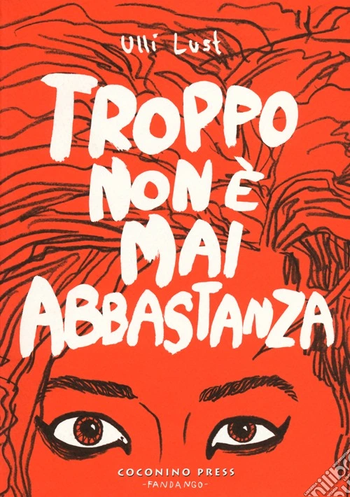 Troppo non è mai abbastanza