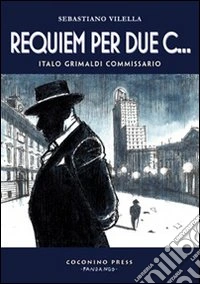 Requiem per due c... Italo Grimaldi commissario libro