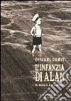 L'infanzia di Alan. Dai ricordi di Alan Ingram Cope libro di Guibert Emmanuel