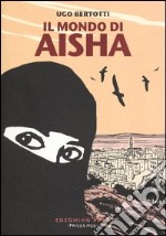 Il mondo di Aisha. Storie di donne dello Yemen