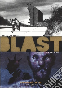 Blast. Vol. 3: A capofitto