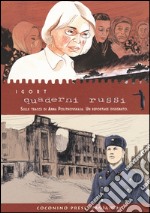 Quaderni russi. Sulle tracce di Anna Politkovskaja. Un reportage disegnato libro