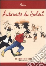 Autoroute du Soleil libro