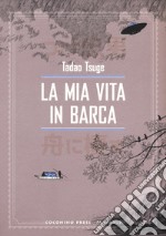 La mia vita in barca. Vol. 2: Alla deriva libro