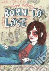 Born to lose libro di Balboa Nicoz