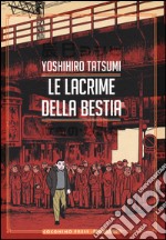 Le lacrime della bestia libro