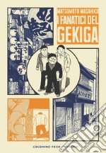 I fanatici del gekiga libro