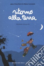 Ritorno alla terra. Ediz. integrale libro