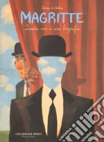 Magritte. Questa non è una biografia