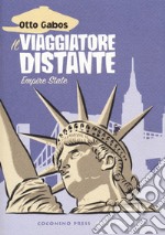 Il viaggiatore distante. Vol. 2: Empire State libro