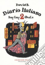 Diario italiano. Vol. 2: Hong Kong-Osaka