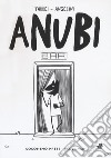 Anubi. Nuova ediz. libro di Taddei Marco Angelini Simone
