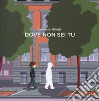 Dove non sei tu