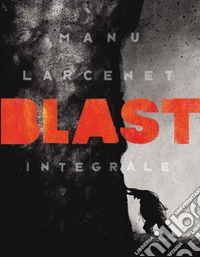 Blast. Ediz. integrale
