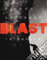 Blast. Ediz. integrale libro