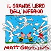 Il grande libro dell'inferno libro di Groening Matt