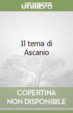 Il tema di Ascanio libro