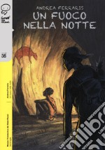 Un fuoco nella notte libro