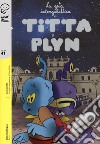 La gita intergalattica di Titta e Plyn libro