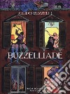 Buzzelliade libro di Buzzelli Guido