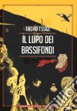 Il lupo dei bassifondi libro