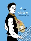 Swan. Vol. 3: Colazione sull'erba libro di Nejib