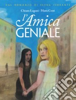 L'amica geniale. Vol. 1, Chiara Lagani