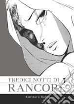 Tredici notti di rancore. Vol. 1 libro