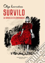 Survilo. La ragazza di Leningrado libro