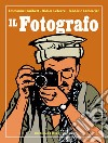 Il fotografo. Nuova ediz. libro di Guibert Emmanuel Lefèvre Didier Lemercier Frédéric