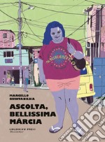 Ascolta, bellissima Marcia libro