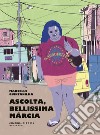 Ascolta, bellissima Marcia libro