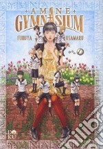 Amane gymnasium. Vol. 1 libro