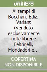 Ai tempi di Bocchan. Ediz. Variant (venduto esclusivamente nelle librerie Feltrinelli, Mondadori e Giunti al punto) libro