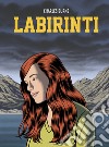Labirinti. Vol. 3 libro