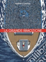 La grande rimozione libro