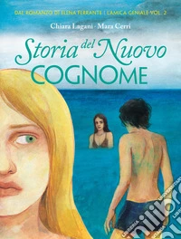 L'amica geniale. Vol. 2: Storia del nuovo cognome libro