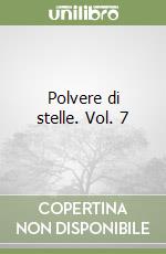 Polvere di stelle. Vol. 7 libro