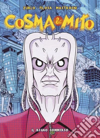Cosma & Mito. Vol. 3: Il regno sommerso libro