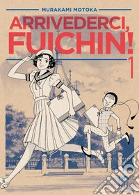 Arrivederci Fuichin!. Vol. 1 libro