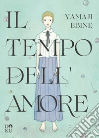 Il tempo dell'amore libro